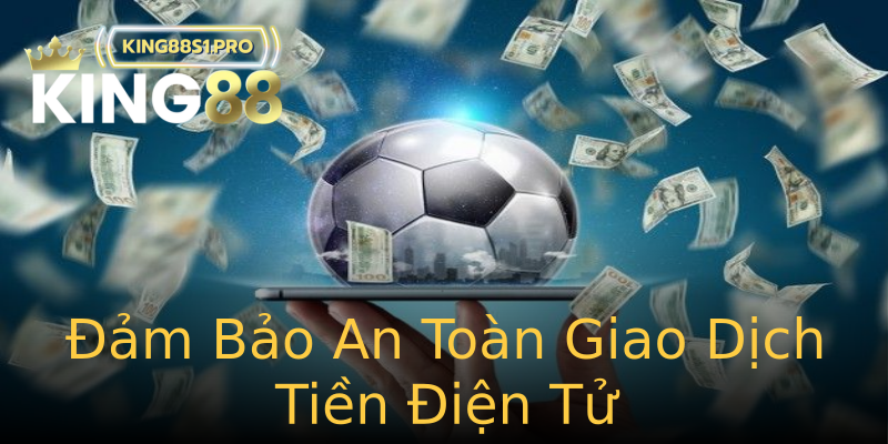 Đảm Bảo An Toàn Giao Dịch Tiền Điện Tử Đảm Bảo An Toàn Giao Dịch Tiền Điện Tử