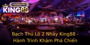 Bach Thu Lo 2 Nhay King88 Hanh Trinh Kham Pha Chien Thuat Lo E Tuyet Voi