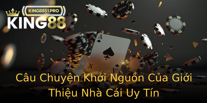 Câu Chuyện Khởi Nguồn Của Giới Thiệu Nhà Cái Uy Tín Câu Chuyện Khởi Nguồn Của Giới Thiệu Nhà Cái Uy Tín
