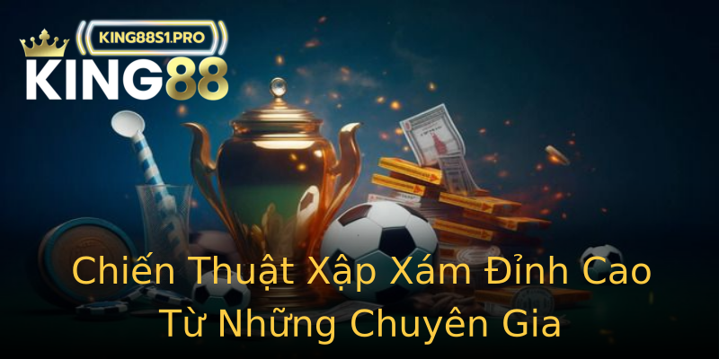 Chiến Thuật Xập Xám Đỉnh Cao Từ Những Chuyên Gia Chiến Thuật Xập Xám Đỉnh Cao Từ Những Chuyên Gia