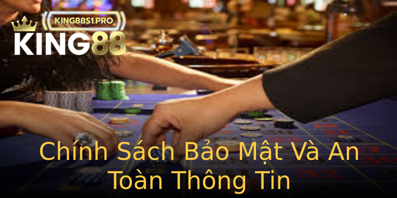 Chính Sách Bảo Mật Và An Toàn Thông Tin Chính Sách Bảo Mật Và An Toàn Thông Tin