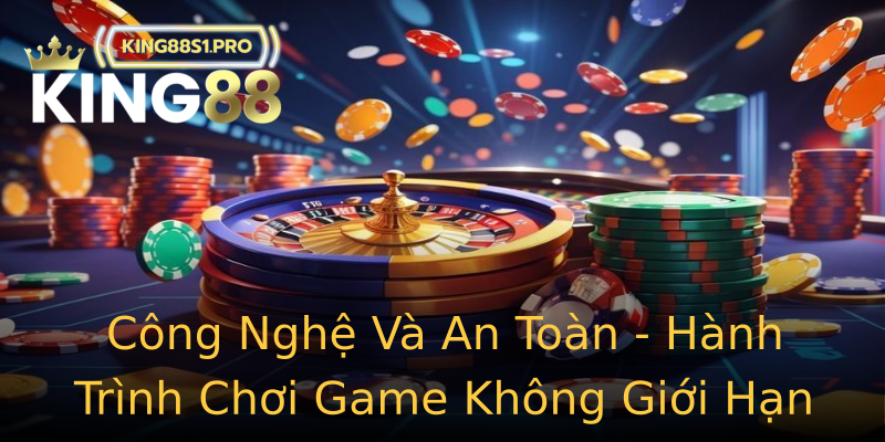 Công Nghệ Và An Toàn - Hành Trình Chơi Game Không Giới Hạn Công Nghệ Và An Toàn - Hành Trình Chơi Game Không Giới Hạn
