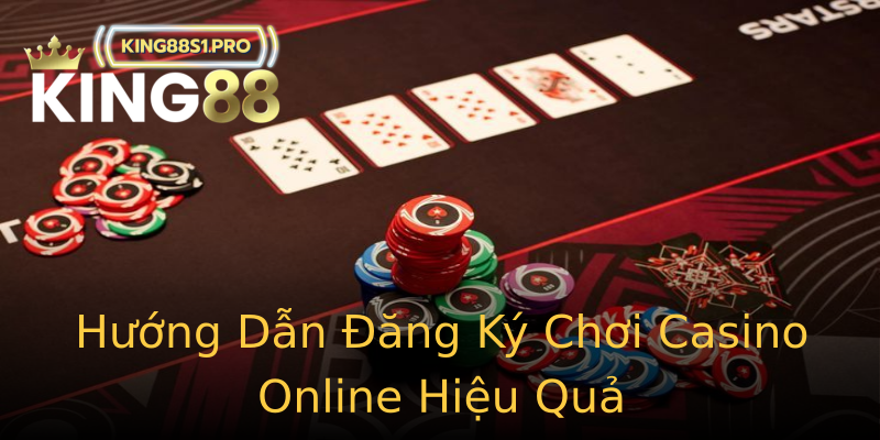 Hướng Dẫn Đăng Ký Chơi Casino Online Hiệu Quả Hướng Dẫn Đăng Ký Chơi Casino Online Hiệu Quả