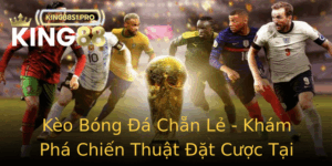 Keo Bong A Chan Le Kham Pha Chien Thuat At Cuoc Tai King88