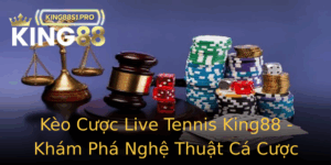 Keo Cuoc Live Tennis King88 Kham Pha Nghe Thuat Ca Cuoc Inh Cao