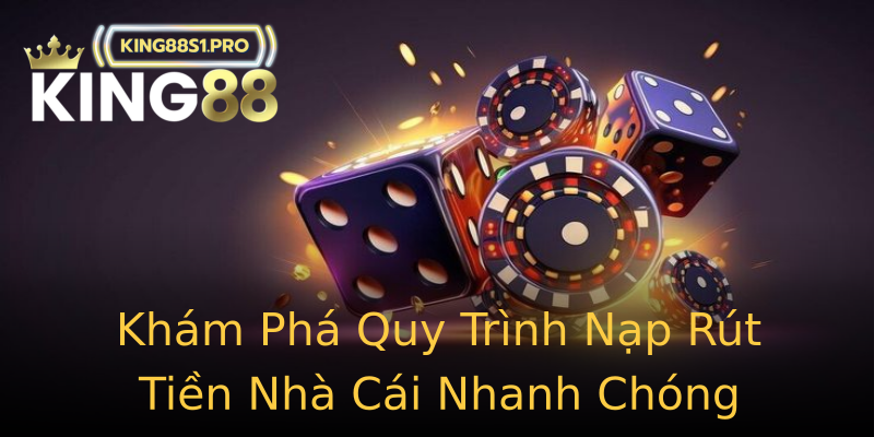 Khám Phá Quy Trình Nạp Rút Tiền Nhà Cái Nhanh Chóng Khám Phá Quy Trình Nạp Rút Tiền Nhà Cái Nhanh Chóng