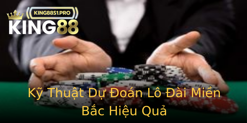 Kỹ Thuật Dự Đoán Lô Đài Miền Bắc Hiệu Quả Kỹ Thuật Dự Đoán Lô Đài Miền Bắc Hiệu Quả