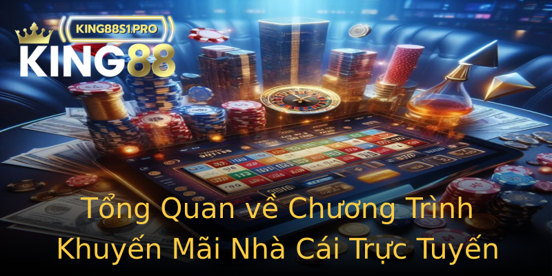 Tổng Quan về Chương Trình Khuyến Mãi Nhà Cái Trực Tuyến Tổng Quan về Chương Trình Khuyến Mãi Nhà Cái Trực Tuyến