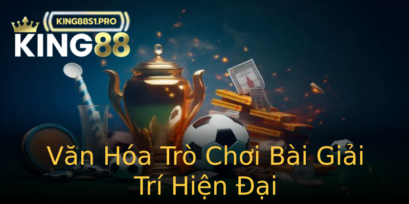 Văn Hóa Trò Chơi Bài Giải Trí Hiện Đại Văn Hóa Trò Chơi Bài Giải Trí Hiện Đại